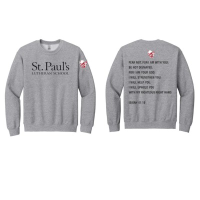 St. Paul's Lutheran School gray crew neck sweatshirt- Isaiah 41:10 on back